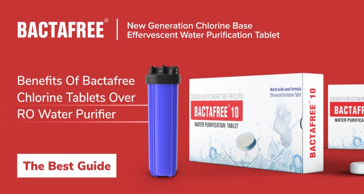 Chlorine Tablets VS RO Water Purifier - Bactafree Chlorine Tablets